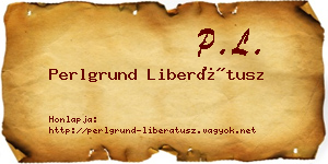 Perlgrund Liberátusz névjegykártya